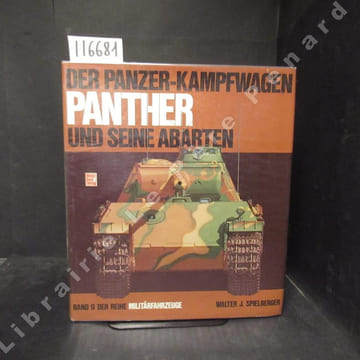 Der Panzerkampfwagen panther und seine abarten. SPIELBERGER, Walter J.