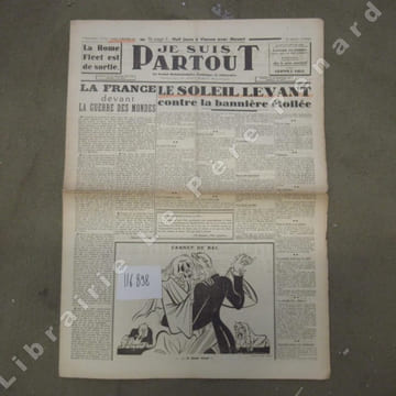 Je suis partout N° 542 : La France devant la guerre des mondes (Robert Brasillach) - Le soleil levant contre la bannière étoilée - Huit jours à Vienne ...