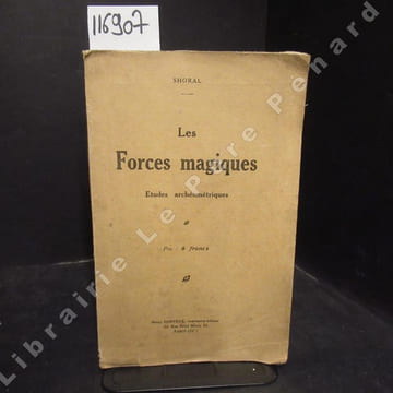 Les forces magiques. Etudes archéométriques.. SHORAL
