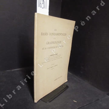 Les bases fondamentales de la graphologie et de l'expertise en écritures. 2ème édition revue.. CREPIEUX-JAMIN, J. (Président d'honneur de la Société ...