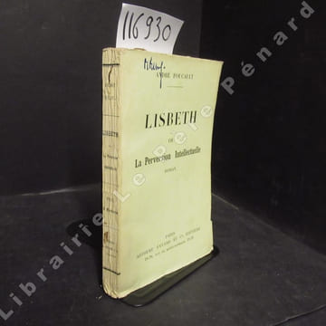 Lisbeth ou la perversion intellectuelle. . FOUCAULT, André