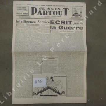 Je suis partout N° 637 : Intelligence Service (Lucien Rebatet) - Ecrit pendant la guerre (Alain Laubreaux) - Puisqu'il ne pleut pas (Nouvelle inédite ...