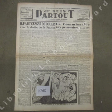 Je suis partout N° 543 : Il faut cesser de jouer avec le destin de la France (Robert Brasillach) - Le commissaire aux prisonniers nous dit : (P.-A. ...