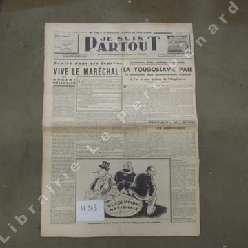 Je suis partout N° 507 : Vive le maréchal (Robert Brasillach) - La Yougoslavie paie (François Dauture) - A service de la radio (Ce que j'ai vu à ...
