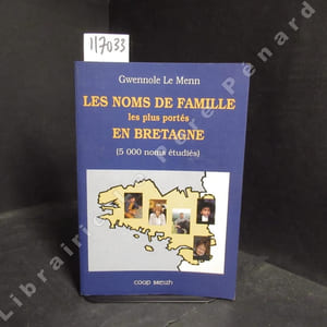 Les noms de famille les plus portés en Bretagne. 5000 noms étudiés