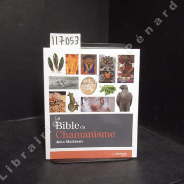 La Bible du Chamanisme. MATTHEWS, ,John