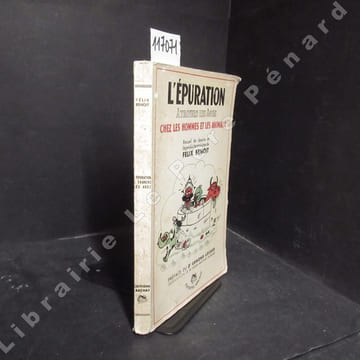 L'épuration à travers les âges chez les Hommes et les animaux. Recueil de dessins et légendes fantaisistes de Félix Benoit. . BENOIT, Félix - Préface ...