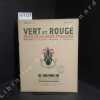Vert & Rouge N° 4 : Sidi Brahim (1935-1945) - Le Drapeau des Chasseurs à Sidi-Brahim - Le centenaire de Sidi-Brahim - Le Lieutenant-Colonel Doury et ...