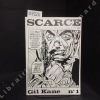 Scarce n°1 : Gil Kane. Gil Kane par Abel Crabb & Willy Sting - Kane le graphiste par JPJ - Blackmark par Dominique Poncet - His name is Savage par JPJ ...