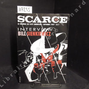 Scarce n°13 : Interview Bill Sienkiewicz. Bill Sienkiewicz (interview) - Elektra Assassin - The Shadow - Thor - Dominique Paradis - Super Powers vs Secret Wars - EC-Comics - Cloak and Dagger - Watchmen - Alan Moore - .... Inclus un poster "Couverture originale de Captain America 280" par Mike Zeck et John Beatty (1983).
