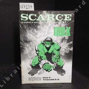 Scarce n°15 : Interview Roy Thomas / Hulk. Hulk - A la poursuite du Goliath Vert - Le Chant du Guépard - World of Krypton - Justice League International - Carl Barks - Interview Roy Thomas - ... Inclus un poster "Dessin de couverture pour Abyss I" par Bernie Wrightson