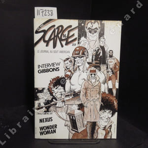 Scarce n°16 : Interview Gibbons / Nexus / Wonder Woman. Interview Dave Gibbons - Notes de lecture - Sealink pour l'enfer 2 - Wonder Woman - Le mystère Byrne - World of Smallville - Wallace Wood - Nexus - Hulk 2ème partie - A la poursuite du Goliath Vert (2) - Todd McFarlane - Les cauchemars chez Marvel - ... Inclus un poster "Splash d'un épisode de Conan" par Dan Adkins