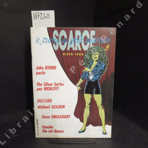 Scarce n°18 : John Byrne parle / The Silver Surfer par Moebius / Dossier Michael Golden / Steve Englehart / Omaha the cat dancer. Interview John Byrne - Steve Englehart - Silver Surfer - Omaha - Warrior - Thanos - Michael Golden - ... Inclus un poster "Couverture de Batman Family 17" par Mike Kaluta (mai 1978).