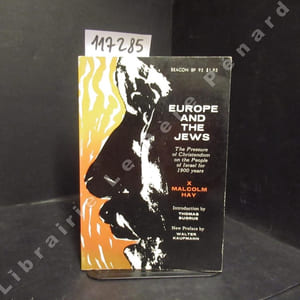 Europe and the Jews. The pressure of Christenfom on the People of Israel for 1900 years