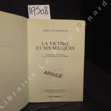 La victime et ses masques. Essai sur le sacrifice et la mascarade au Maghreb.. HAMMOUDI, Abdellah