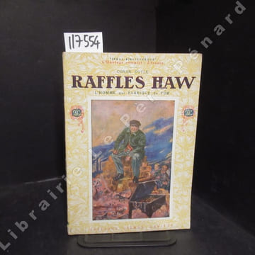 Raffles Haw. "L'homme qui fabrique de l'or". CONAN DOYLE, Arthur - Traduction de René Lécuyer - Illustrations de Louis Bailly