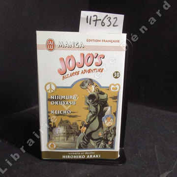Jojo's Bizarre Adventure. Tome 30 : Nijimura Okuyasu Keichô. ARAKI, Hirohiko