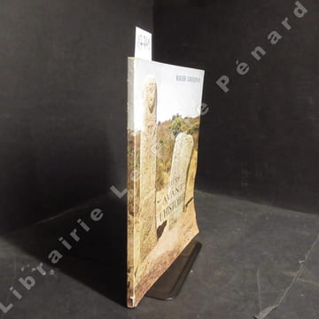 La Corse avant l'Histoire. Monuments et Art de la civilisation mégalithique insulaire du début du IIIe à la fin du IIe millénaire avant notre ère. ...