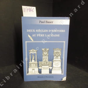Deux siècles d'histoire au Père Lachaise