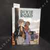 Dixie Road vol. 3. DUFAUX - LABIANO