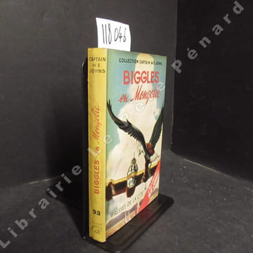 Biggles en Mongolie. JOHNS, William Earl (Captain W. E. Johns) - Traduction de Jeannine Beaumont