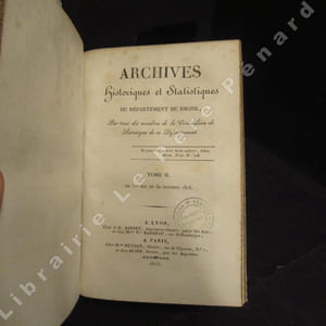 Archives Historiques et Statistiques du Département du Rhône, par trois des membres de la commission de Statistique de ce Département. Tome 1er : du 1er novembre 1824 au 30 avril 1825 - Tome II : du 1er mai au 30 octobre 1825 (2 tomes reliés en un volume)