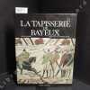 La tapisserie de Bayeux. WILSON, David - Introduction par Georges Duby