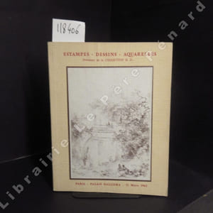 Tableaux et dessins anciens et modernes, rares estampes des XVIII et XIXe siècles. Provenant de la Collection H. D. - Catalogue de vente, Samedi 31 Mars 1962 (Palais Galliera) et Mardi 3 et mercredi 4 Avril (Hotel Drouot)
