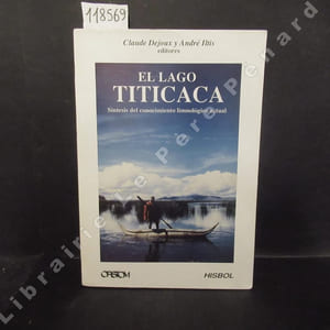 El Lago Titicaca. Sintesis del conocimiento limnologico actual.
