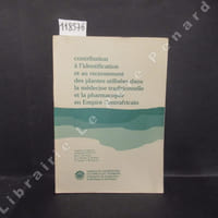 Contribution à l'identification et au recensement des plantes utilisées dans la médecine traditionnelle et la pharmacopée en Empire Centrafricain. D'après un rapport présenté à l'ACCT.