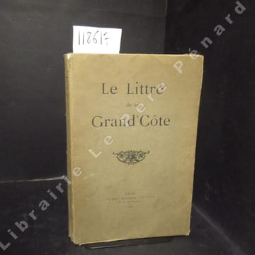 Le Littré de la Grand' Côte, à l'usage de ceux qui veulent parler et écrire correctement.. DU PUITSPELU, Nizier - Préface par Emile Leroudier