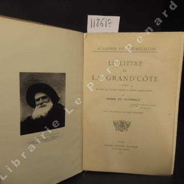 Le Littré de la Grand' Côte, à l'usage de ceux qui veulent parler et écrire correctement.. DU PUITSPELU, Nizier - Préface par Emile Leroudier