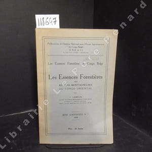Les essences forestières du Congo Belge. Tome II : Les essences forestières des régions montagneuses du Congo oriental.