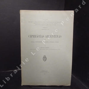 Ciperàceas argentinas (3 volumes) I : Género Heleocharis R. Br. (Tirada del Museo) - II : Géneros Kyllingia Rottb., Scirpus L., y Carex L. - III : Géneros Androtrichum, Lipocarpha, Ascolepis, Cyperus