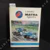 L'épopée Matra Sports 1964-1974. ROUX Robert J.  - Compilation de Stéphan Roux