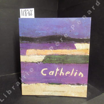Cathelin. Musée de Valence, rétrospective 1957-1997.. VALLIER, pierre
