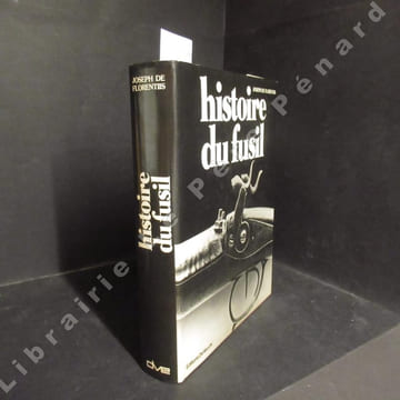 Histoire du fusil. DE FLORENTIIS, Joseph