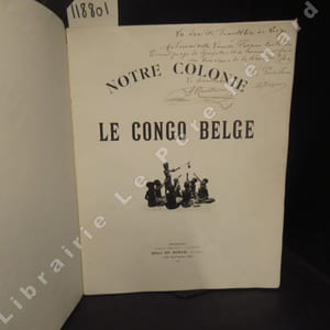 Notre colonie : le Congo Belge. Album photo-panoramique.