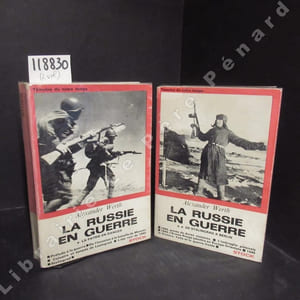 La Russie en guerre. Tome 1 : La partie en danger. Tome 2 : De Stalingrad à Berlin. (deux volumes)