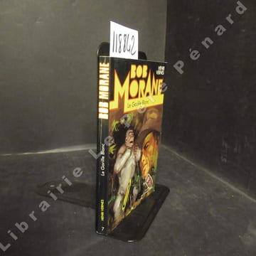 Bob Morane. Tome 7 : Le Gorille Blanc.. VERNES, Henri
