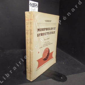 Morphologie structurale. Tome I : Structure statique, formes structurales élémentaires,; Tome II : Types d'évolution du relief, théories orogéniques. (deux volumes)
