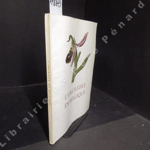 L'Orchidée en Belgique. Exposition organisée par la Bibliothèque royale de Belgique et le Jardin botanique de l'Etat avec la collaboration de la Société royale de Zoologie d'Anvers et le Musée de Mariemont.