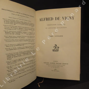 Alfred de Vigny. Persistances classiques et affinités étrangères.. CITOLEUX, Marc