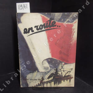 En route.. N° 4 : Numéro spécial. XXXIe Salon 1937 - Pour que l'automobile française reste en tête - La France au XXXIe Salon - Un peu d'histoire. L'automobile "une création française continue" - Songe d'une nuit d'octobre (R. de TAXIS) - Commencement ou fin de l'aérodynamique ? (J. ANDREAU) - A la découverte de la France (Maurice BEDEL) - Le Maroc, pays du paradoxe (L. de SABOULIN) - ...