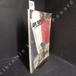 En route.. N° 4 : Numéro spécial. XXXIe Salon 1937 - Pour que l'automobile française reste en tête - La France au XXXIe Salon - Un peu d'histoire. L'automobile "une création française continue" - Songe d'une nuit d'octobre (R. de TAXIS) - Commencement ou fin de l'aérodynamique ? (J. ANDREAU) - A la découverte de la France (Maurice BEDEL) - Le Maroc, pays du paradoxe (L. de SABOULIN) - ...