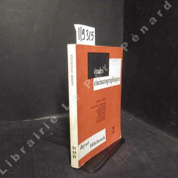 Etudes cinématographiques N° 84-87 : Alfred Hitchcock. Présenté par Michel Estève - La construction dramatique et les lois du mouvement (Philippe ...