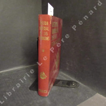 Historia universal de las exploraciones. Tome 4 : Epoca contemporanea.. ROUCH, Jules - VICTOR, Paul-Emile - TAZIEFF, Haroun - Publicado bajo la ...