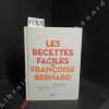 Les recettes faciles de Françoise Bernard. BERNARD, Françoise