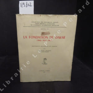 La fondation de Dakar (1845 - 1857 - 1869)