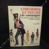 Uniformes et tenues de campagne des grandes armées du monde de 1700 à nos jours. . COLLECTIF - Préface de Georges Blond